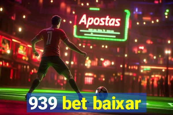 939 bet baixar